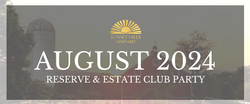 2024 August Reserve & Estate Club Party
